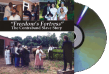 "Freedom's Fortress" The Contraband Slave Story  DVD